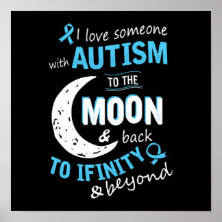 Autism - I love someone with Autism to the moon Poster
