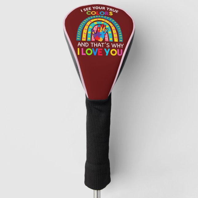 Autism/ I see your true colors rainbow Golf Head Cover (Front)