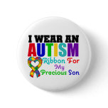 Autism I Wear Ribbon For My Precious Son Pinback Button