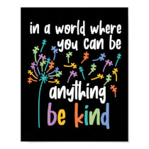 Autism In A World Where You Can Be Anyhing Be Kind Poster