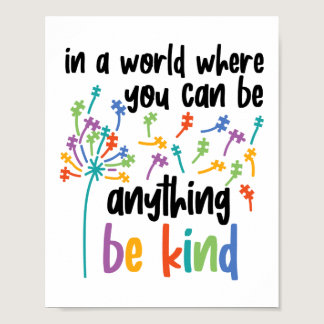 Autism In A World Where You Can Be Anyhing Be Kind Poster