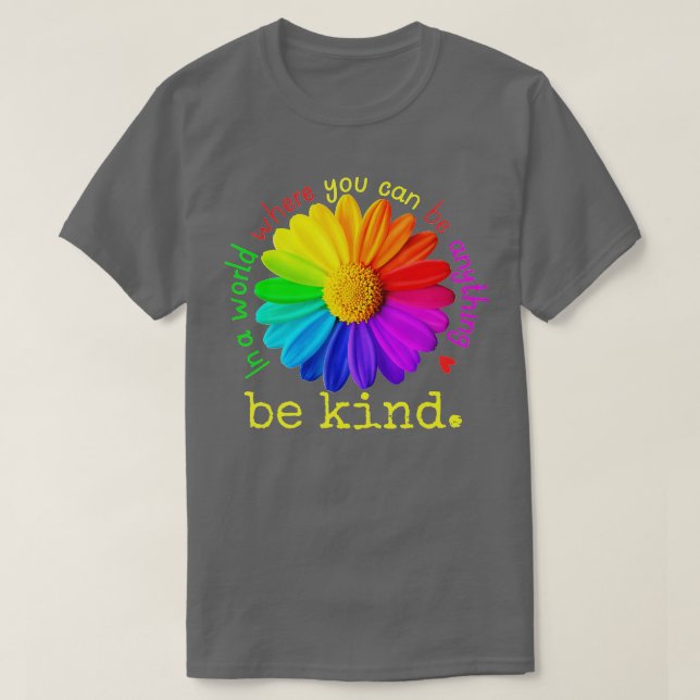 Autism In A World Where You Can Be Anything Be Kin T-Shirt (Design Front)