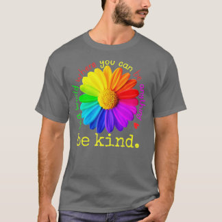 Autism In A World Where You Can Be Anything Be Kin T-Shirt