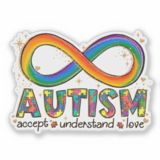 Autism Infinity Symbol Accept, Understand, Love Sticker