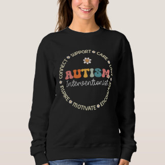 Autism Interventionist Appreciation Week Back to S Sweatshirt