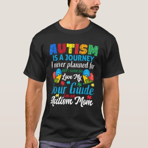 Autism Is A Journey  Autism Mom  Autism Awareness T_Shirt