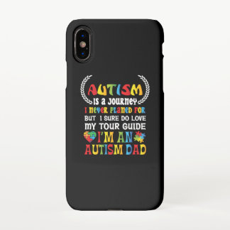 Autism Is A Journey I Never Planed For But I Sure iPhone X Case