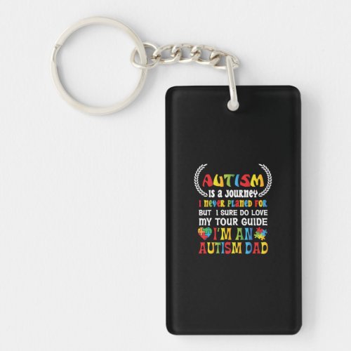 Autism Is A Journey I Never Planed For But I Sure Keychain