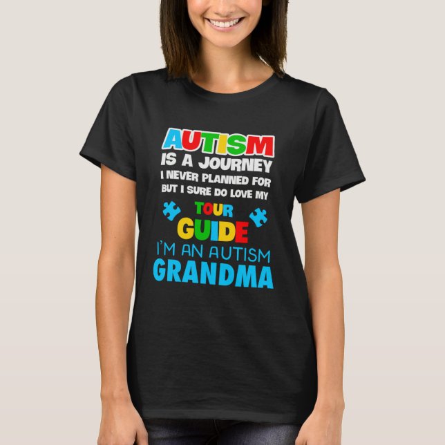 Autism is a journey I never planned Autism grandma T-Shirt (Front)