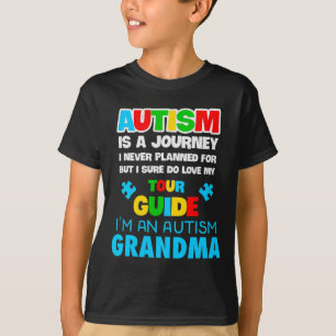Autism Is A Journey I Never Planned Autism Grandma T-Shirt