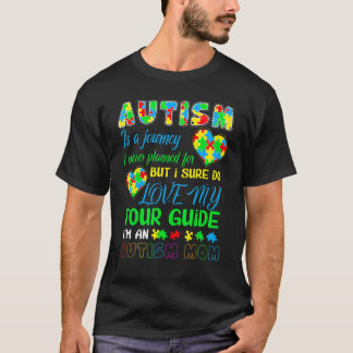 Autism Is A Journey I Never Planned For Autism Awa T-Shirt