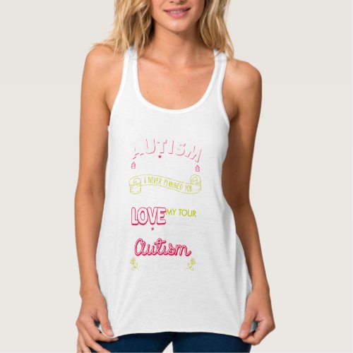 Autism Is A Journey I Never Planned For Autism Mom Tank Top