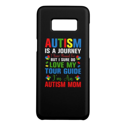Autism Is A Journey I Never Planned For But I Sure Case_Mate Samsung Galaxy S8 Case