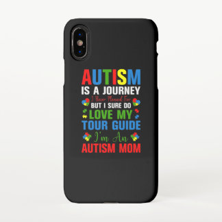 Autism Is A Journey I Never Planned For But I Sure iPhone X Case