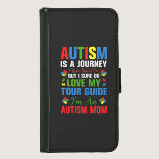 Autism Is A Journey I Never Planned For But I Sure Samsung Galaxy S5 Wallet Case