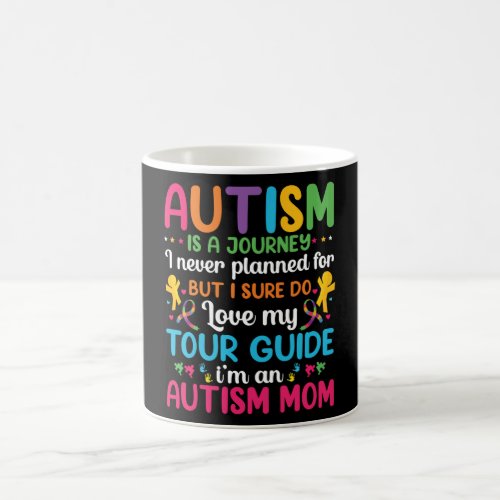 Autism is a journey I never planned for Coffee Mug