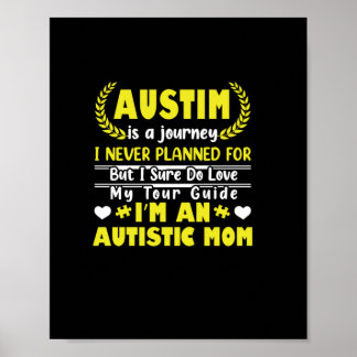 Autism Is A Journey I Never Planned For Poster