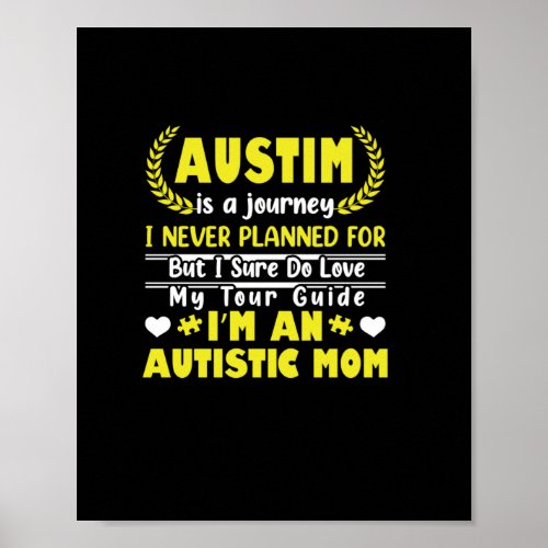 Autism Is A Journey I Never Planned For Poster