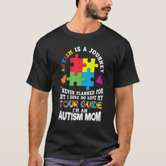 Autism Is A Journey Mom Mother Autism Awareness & T-Shirt