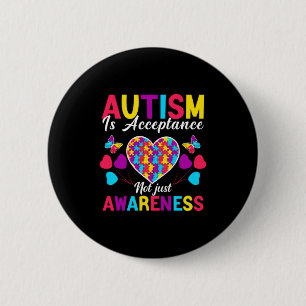 Autism Is Acceptance Not Just Awareness Autism Aw Button