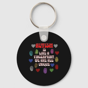 Autism Is Like A Fingerprint We Are All Unique Awa Keychain