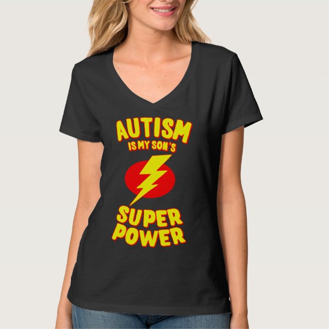 Autism Is My Sons Super Power T-Shirt (Front)