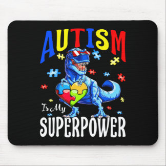 Autism is My Super Power Autism Awareness Dinosaur Mouse Pad