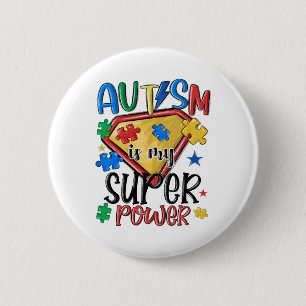 Autism Is My Super Power Autism Awareness Month Su Button