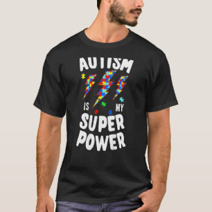 Autism Is My Super Power Autism Awareness Toddler  T-Shirt