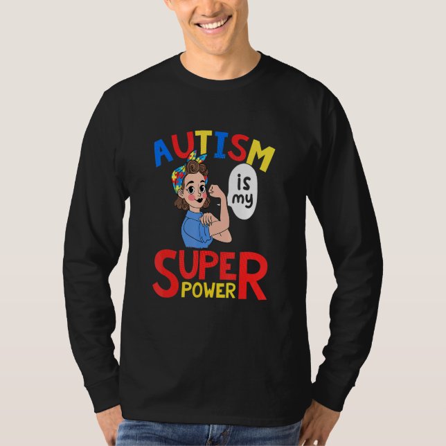 Autism Is My Super Power Autistic Pride Day 1 T-Shirt (Front)