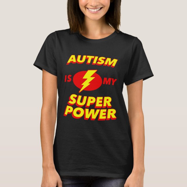 Autism Is My Super Power Awareness Super Hero T-Shirt (Front)