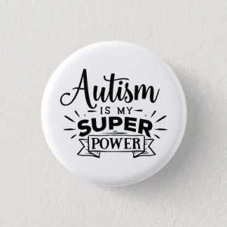 Autism is my Super Power Button
