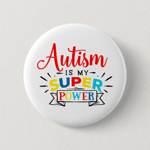 Autism is my Super Power Button