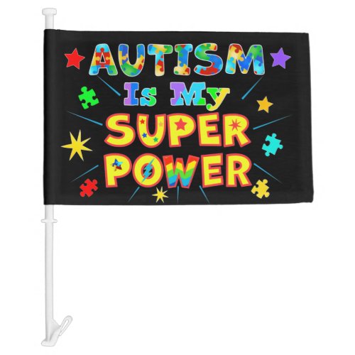 Autism Is My Super Power Car Flag
