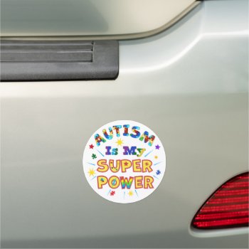 Autism Is My Super Power Car Magnet by AutismSupportShop at Zazzle