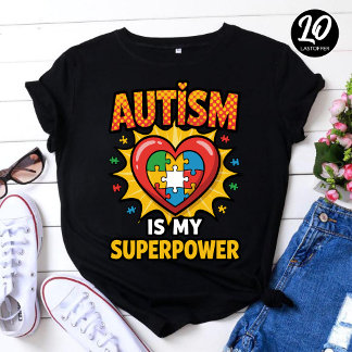 Autism Is My Super Power Neurodiversity Gift T-Shirt