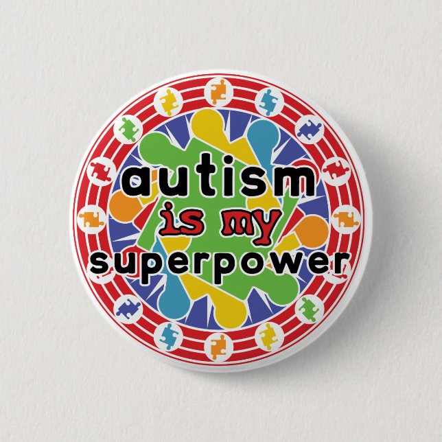 Autism is My Super Power Pinback Button (Front)