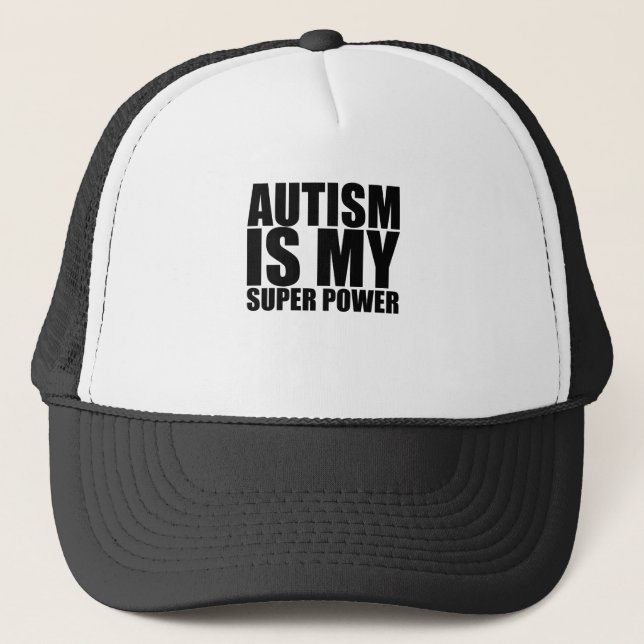 Autism Is My Super Power!.png Trucker Hat (Front)