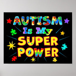 Autism Is My Super Power Poster
