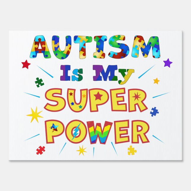 Autism Is My Super Power Sign (Front)