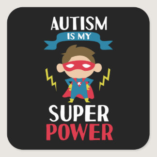 Autism is My Super Power Superhero Awareness Square Sticker