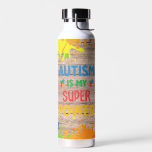 Autism is my super power water bottle