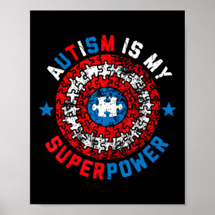 Autism Is My Superpower Autism Awareness Autistic Poster