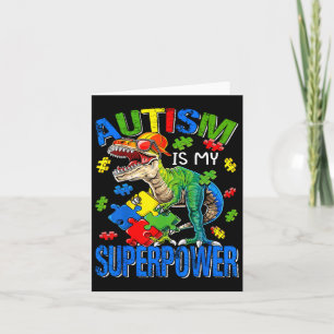 Autism Is My Superpower Autism Awareness Dinosaur  Card