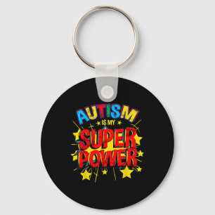 Autism Is My Superpower Autism Awareness Keychain