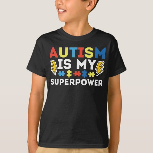 Autism Is My Superpower Autism Awareness Month T_Shirt