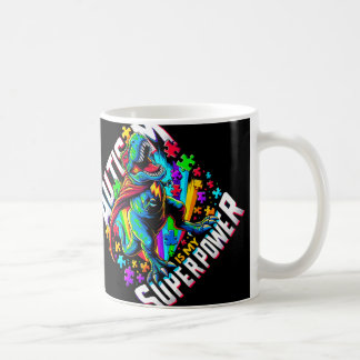 Autism Is My Superpower Autism Awareness T-rex T-s Coffee Mug