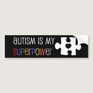 Autism is my Superpower Bumper Sticker
