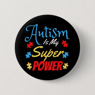 Autism Is My Superpower Button