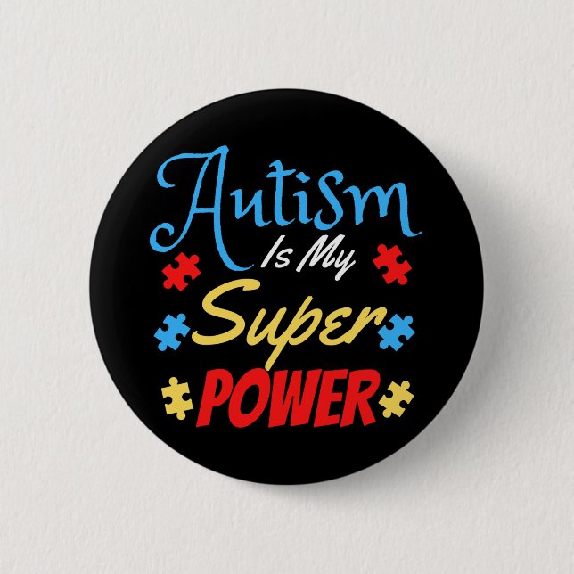 Autism Is My Superpower Button (Front)